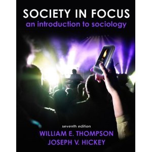 Society in Focus 7th Seventh Edition byThompson