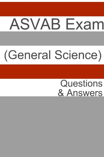 100 ASVAB Exam (General Science) Questions & Answers