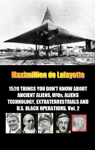 1520 Things You Don't Know about UFOs, Aliens Technology, Extraterrestrials and U.S. Black Operations. Vol.2 (UFOs and Alien Technology)