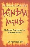 Decolonizing The Hindu Mind (PB)