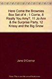 Here Come the Brownies Box Set of 4 ; 1 Corrie, 8 Really You Amy?, 11 Jo Ann & the Surprise Party, 12 Krissy and the Big Snow