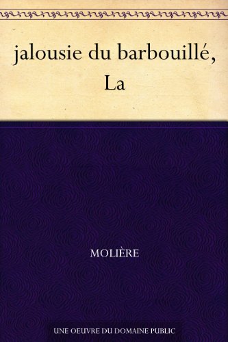 jalousie du barbouillé, La (French Edition)