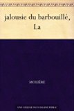 jalousie du barbouillé, La (French Edition)