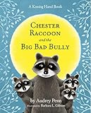 Chester Raccoon and the Big Bad Bully (The Kissing Hand Series)