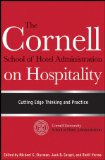 Michael C. Sturman, Jack B. Corgel, Rohit Verma'sThe Cornell School of Hotel Administration on Hospitality: Cutting Edge Thinking and Practice [Hardcover]2011