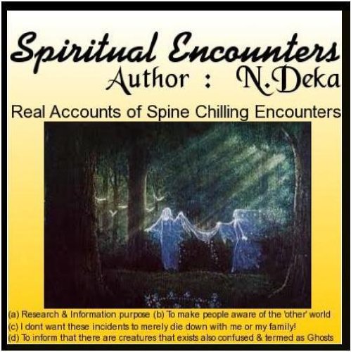 Spiritual Encounters by N.Deka EBook Part1
