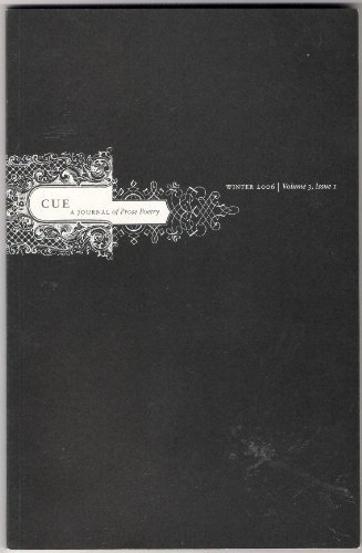 Cue A Journal of Prose Poetry (Winter 2006, Volume 3)