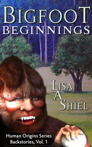 Bigfoot Beginnings: Short Stories about Close Encounters of the Sasquatch Kind (Human Origins Series)