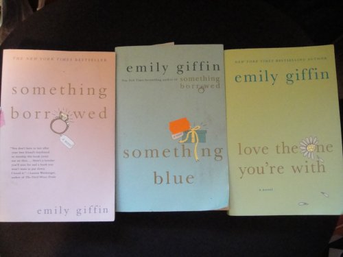 Emily Giffin 3 Books Collection: Something Borrowed+Something Blue+Love the One You're With