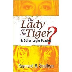 TheLady or the Tiger? bySmullyan