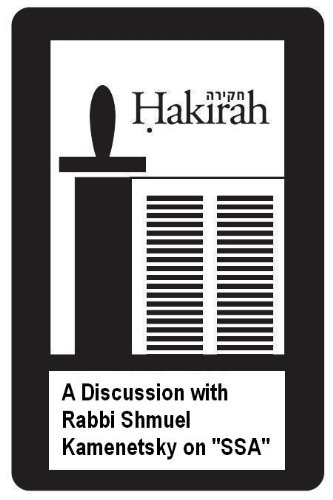 A Discussion with Rabbi Shmuel Kamenetsky on "SSA" (Hakirah Book 12)