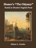 Homer's "The Odyssey" Retold in Modern English Prose (Annotated)
