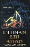 Uthman Bin Affan - The Man with two Lights