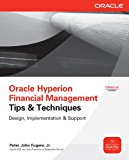 Oracle Hyperion Financial Management Tips And Techniques: Design, Implementation & Support (Oracle Press)