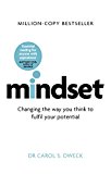 Mindset - Updated Edition: Changing The Way You think To Fulfil Your Potential