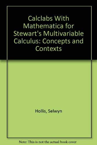 Calclabs With Mathematica for Stewart's Multivariable Calculus: Concepts and Contexts