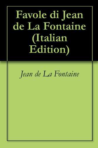 Favole di Jean de La Fontaine (Italian Edition)