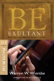 Be Exultant (Psalms 90-150): Praising God for His Mighty Works (The BE Series Commentary)