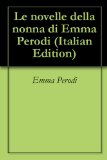 Le novelle della nonna di Emma Perodi (Italian Edition)