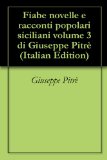Fiabe novelle e racconti popolari siciliani volume 3 di Giuseppe Pitrè (Italian Edition)