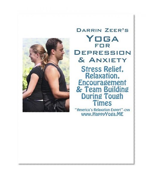 YOGA FOR DEPRESSION AND ANXIETY: Stress Relief, Relaxation, Encouragement & Team Building during Tough Times! (Yoga 4 Every Body!)