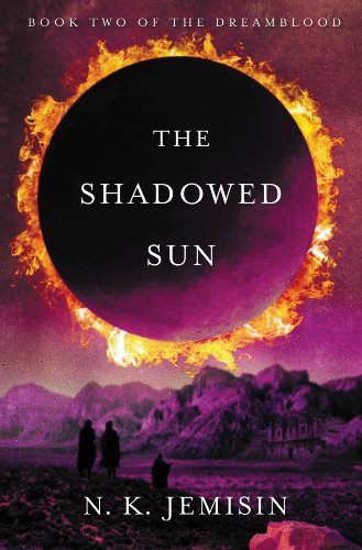 The Shadowed Sun (Dreamblood Book 2)