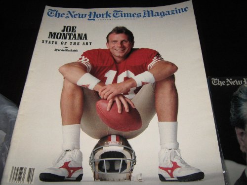The New York Times Magazine (JOE MONTANA...State Of The Art, December 17 , 1989)