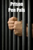 Prison Pen Pals - Writing To Prisoner Penpals As A Christian Outreach Ministry