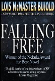 Falling Free (Vorkosigan Saga) (Miles Vorsokigan Book 4)