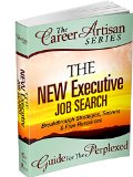 The Career Artisan Series -The 21st Century Job Search Guide For The Perplexed. Breakthrough Strategies, Secrets & Free Resources