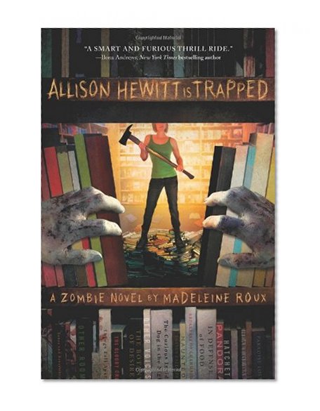 Allison Hewitt Is Trapped: A Zombie Novel