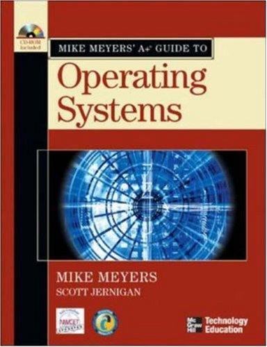 Mike Meyers' A+ Guide to Operating Systems (Mike Meyers' Guides)