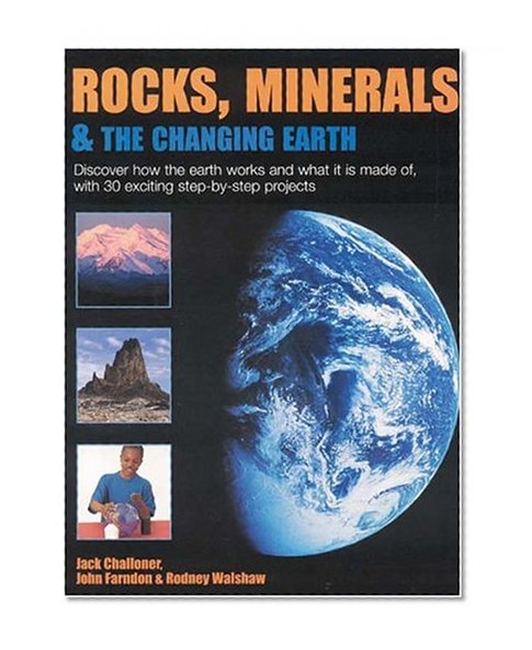 Rocks, Minerals and the Changing Earth