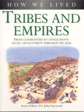 Tribes and Empires (How We Lived)