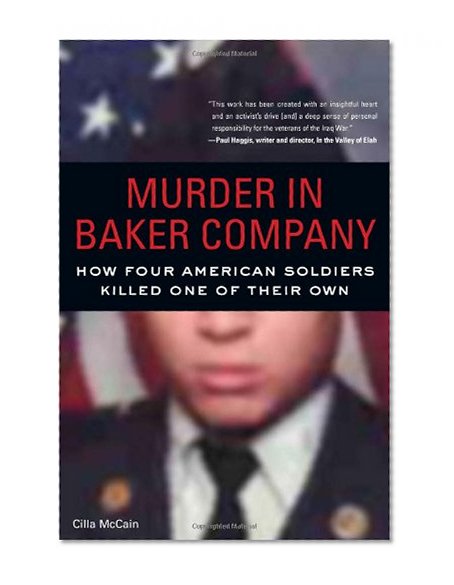 Murder in Baker Company: How Four American Soldiers Killed One of Their Own
