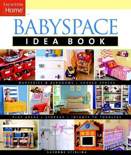 Babyspace Idea Book (Taunton Home Idea Books)
