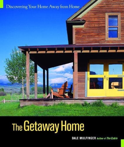 The Getaway Home: Discovering Your Home Away from Home