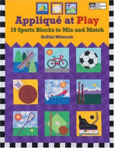 Applique at Play: 19 Sports Blocks to Mix and Match