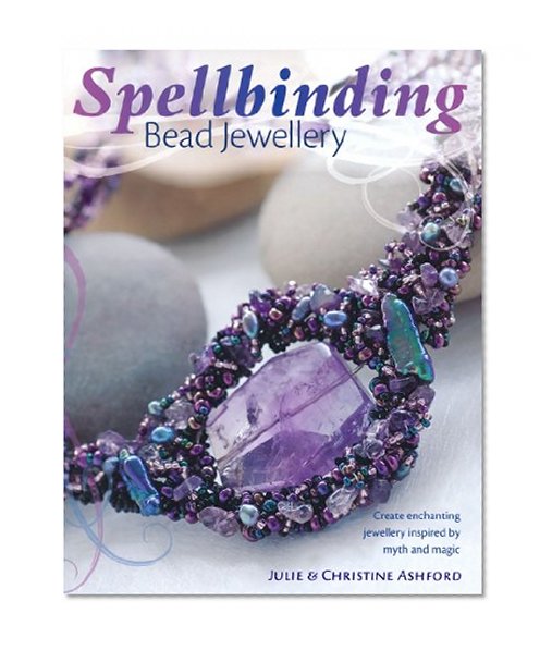 Spellbinding Bead Jewelry