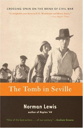 The Tomb in Seville: Crossing Spain on the Brink of Civil War