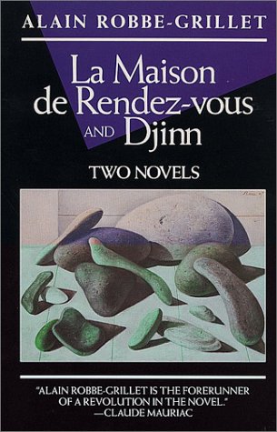 La Maison de Rendez-Vous and Djinn: Two Novels (Robbe-Grillet, Alain)