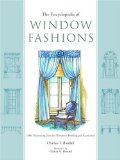 The Encyclopedia of Window Fashions: 1000 Decorating Ideas for Windows, Bedding, and Accessories