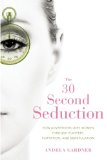 30-Second Seduction: How Advertisers Lure Women Through Flattery, Flirtation, and Manipulation