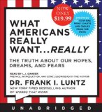 What Americans Really Want...Really