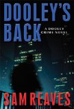 Dooley's Back: A Dooley Crime Novel (Otto Penzler Book)