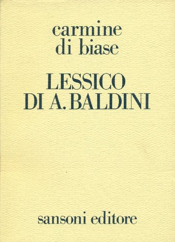 Lessico di A. Baldini nei testi dell'Autore e nella storia della critica