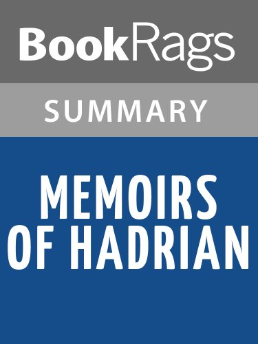 Memoirs of Hadrian by Marguerite Yourcenar l Summary & Study Guide
