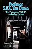 Professor S.F.X. Van Dusen - The Problem of Cell 13 and Other Crimes