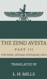 The Zend Avesta, Part III: The Yasna, Visparad, Âfrînagân, Gâhs  and  Miscellaneous Fragments