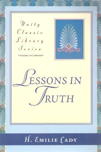 Lessons in Truth (Unity Classic Library)